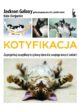 Okładka książki "Kotyfikacja. Zaprojektuj szczęśliwy i stylowy dom dla swojego kota (i siebie!)"